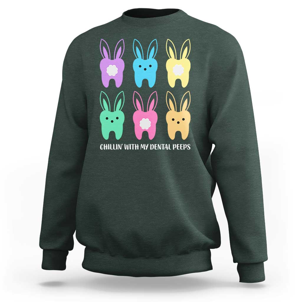 Easter Dentist Sweatshirt Chilling With My Dental Peeps Bunny - Wonder Print Shop