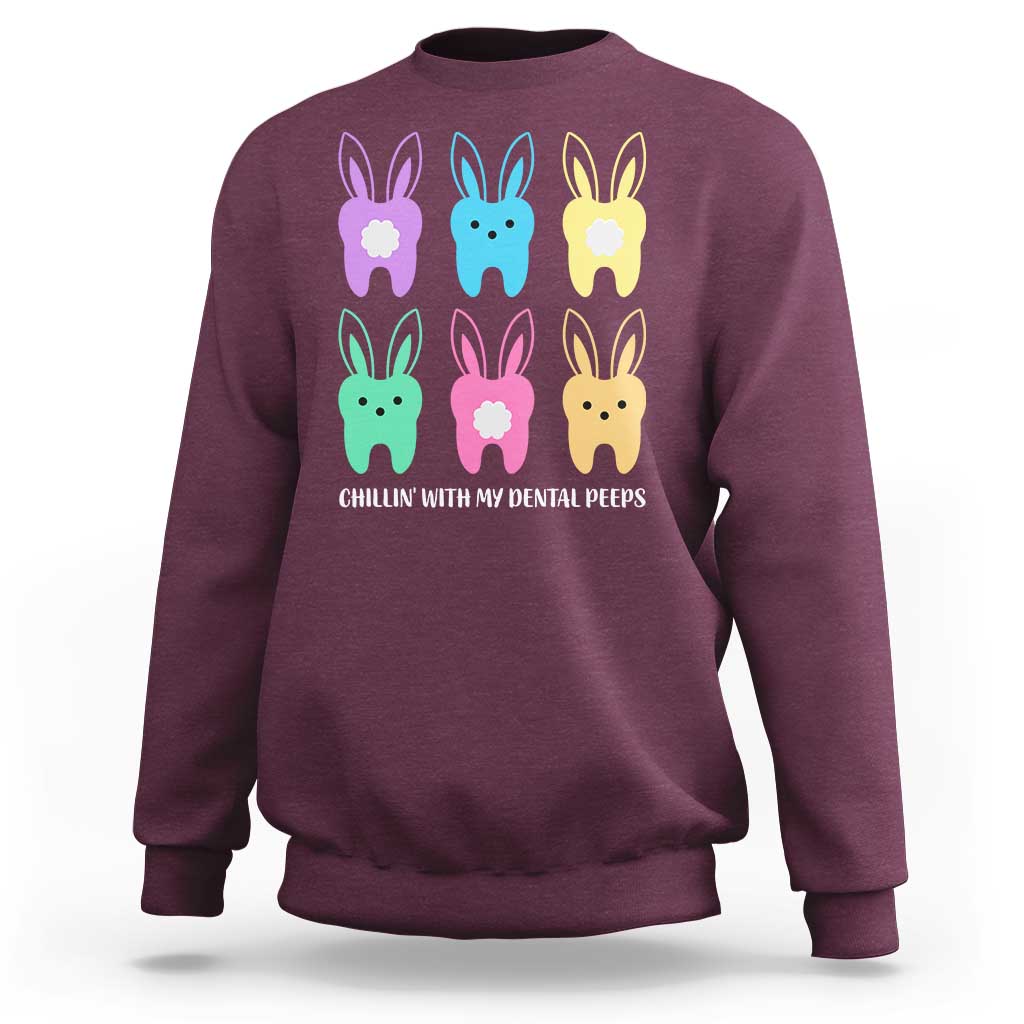Easter Dentist Sweatshirt Chilling With My Dental Peeps Bunny - Wonder Print Shop
