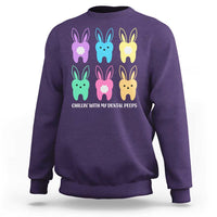 Easter Dentist Sweatshirt Chilling With My Dental Peeps Bunny - Wonder Print Shop