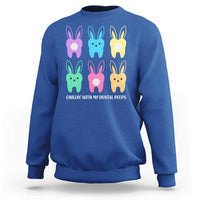 Easter Dentist Sweatshirt Chilling With My Dental Peeps Bunny - Wonder Print Shop