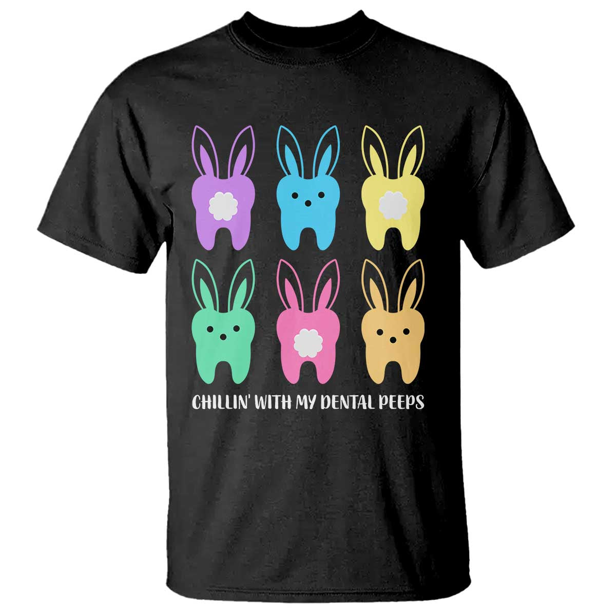 Easter Dentist T Shirt Chilling With My Dental Peeps Bunny - Wonder Print Shop
