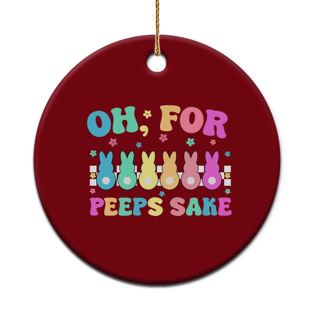 Oh For Peeps Sake Easter Bunny Ceramic Ornament - Wonder Print Shop