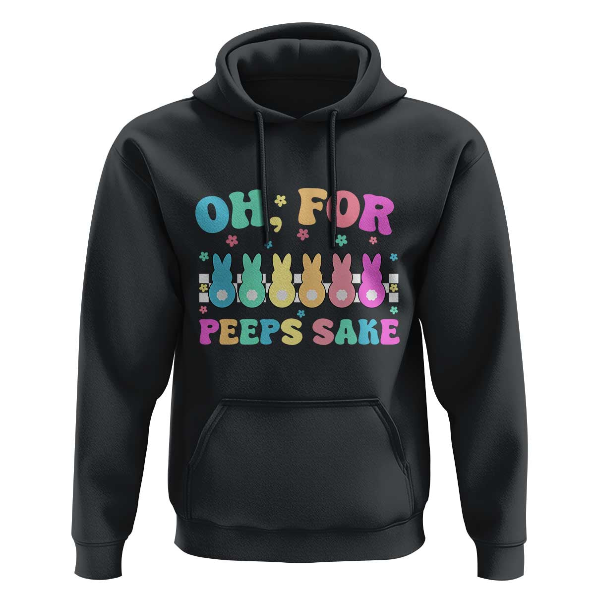 Oh For Peeps Sake Easter Bunny Hoodie - Wonder Print Shop