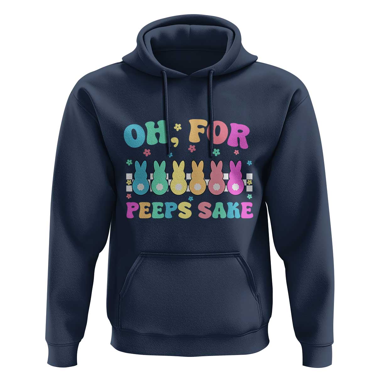 Oh For Peeps Sake Easter Bunny Hoodie - Wonder Print Shop