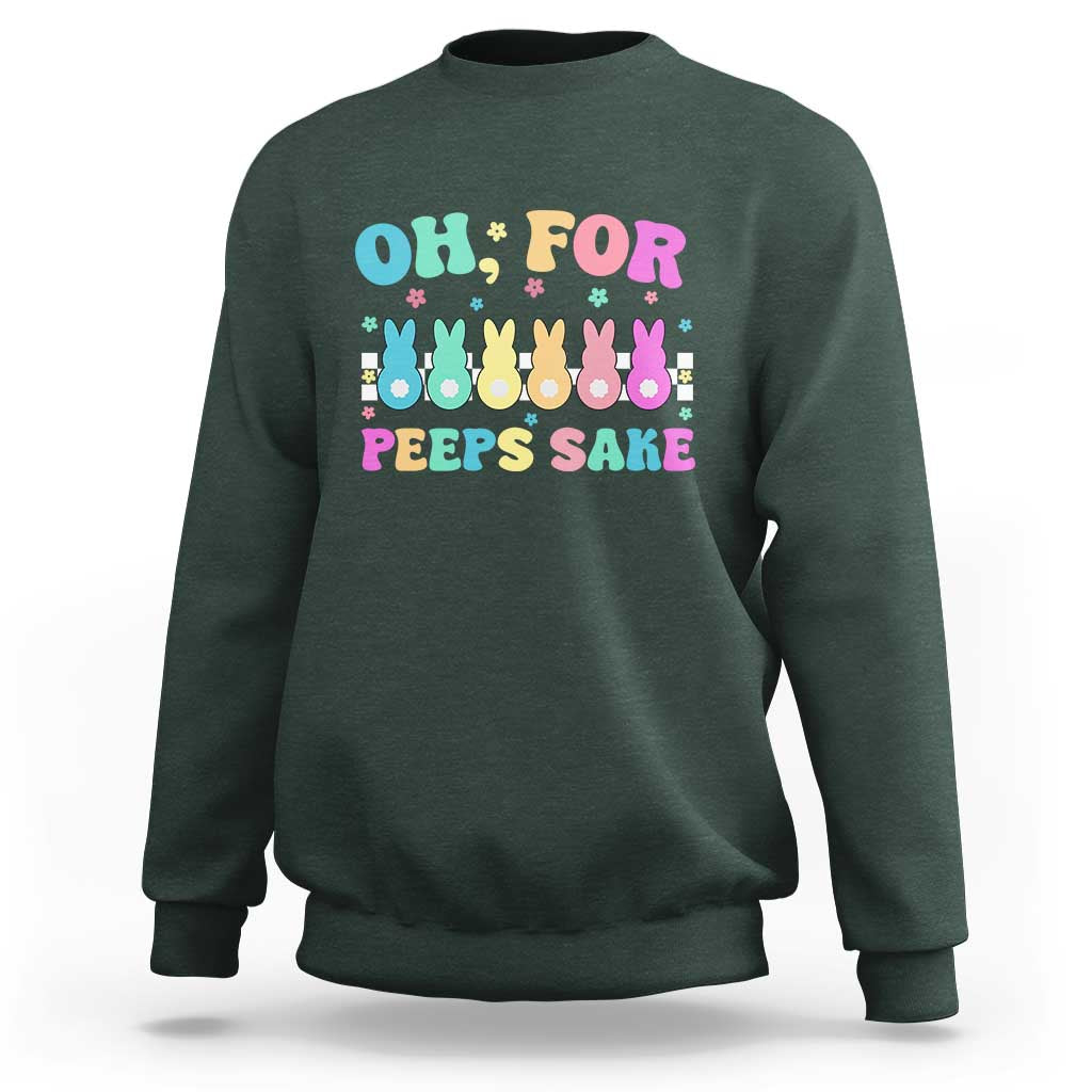 Oh For Peeps Sake Easter Bunny Sweatshirt - Wonder Print Shop