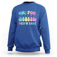 Oh For Peeps Sake Easter Bunny Sweatshirt - Wonder Print Shop
