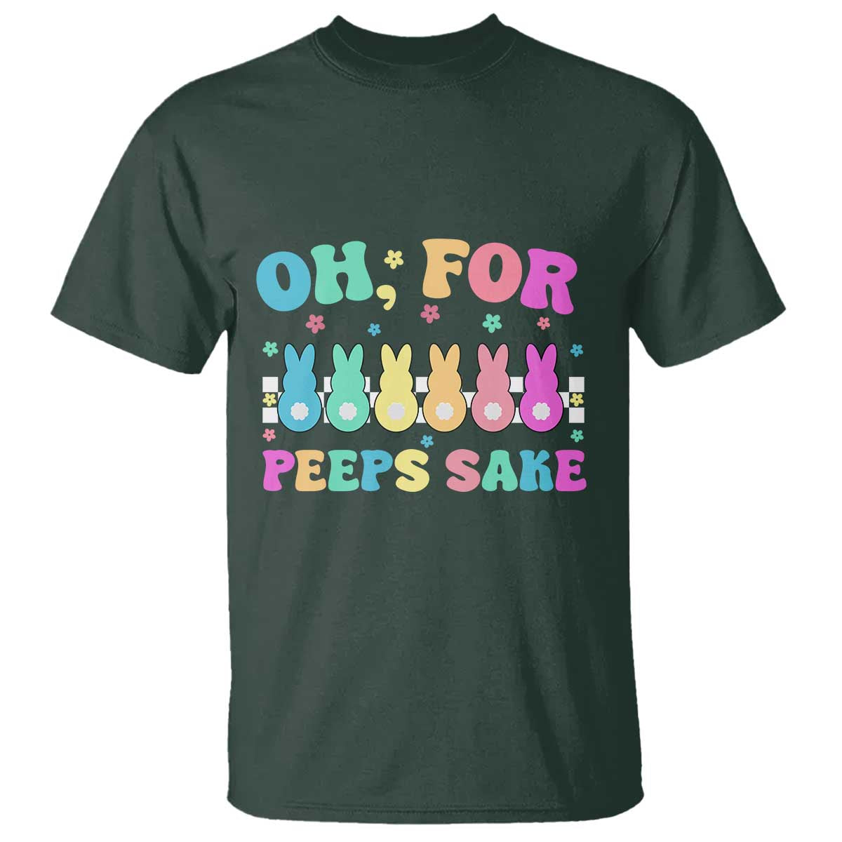 Oh For Peeps Sake Easter Bunny T Shirt - Wonder Print Shop