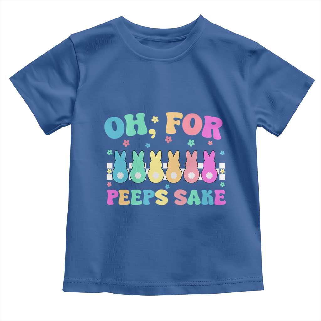 Oh For Peeps Sake Easter Bunny Toddler T Shirt - Wonder Print Shop