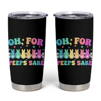 Oh For Peeps Sake Easter Bunny Tumbler Cup - Wonder Print Shop