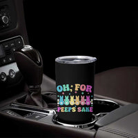 Oh For Peeps Sake Easter Bunny Tumbler Cup - Wonder Print Shop