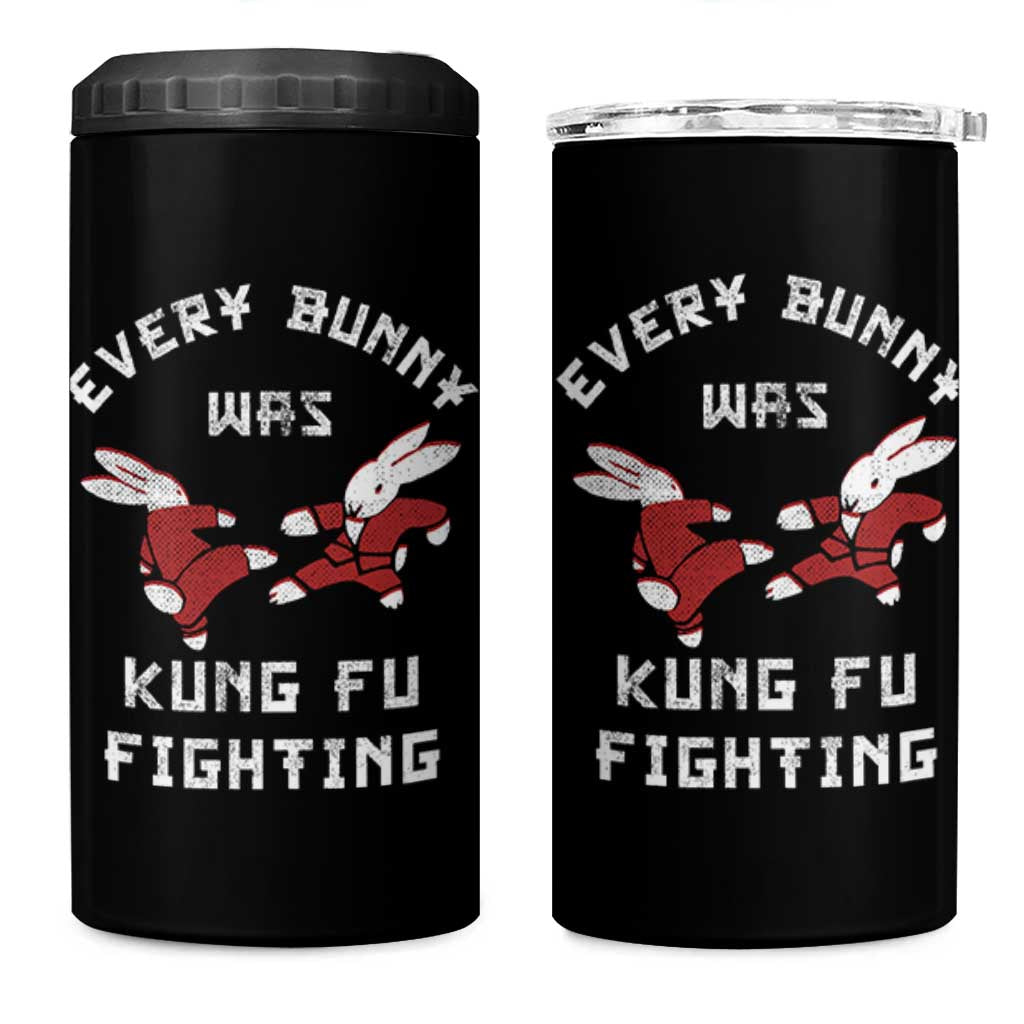 Every Bunny Was Kung Fu Fighting 4 in 1 Can Cooler Tumbler Funny Cool Easter Graphic