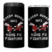 Every Bunny Was Kung Fu Fighting 4 in 1 Can Cooler Tumbler Funny Cool Easter Graphic