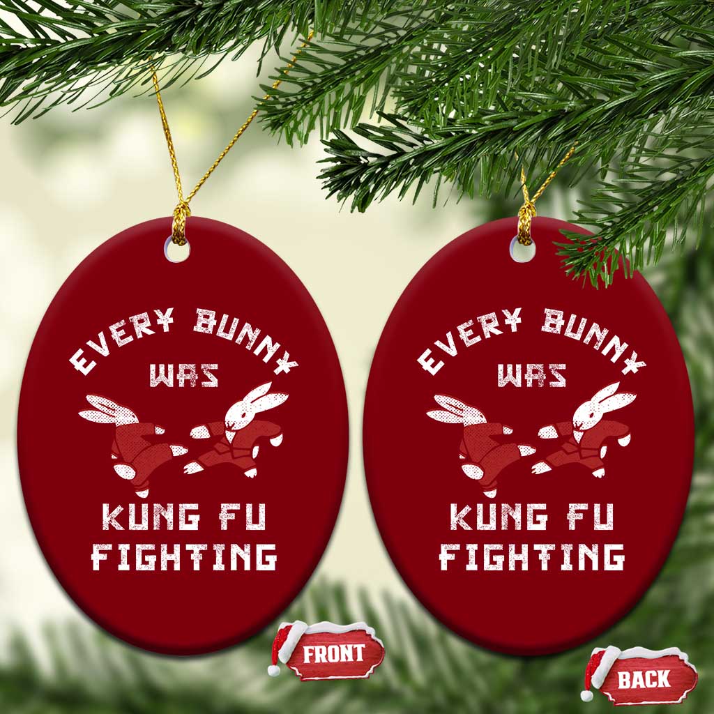 Every Bunny Was Kung Fu Fighting Ceramic Ornament Funny Cool Easter Graphic