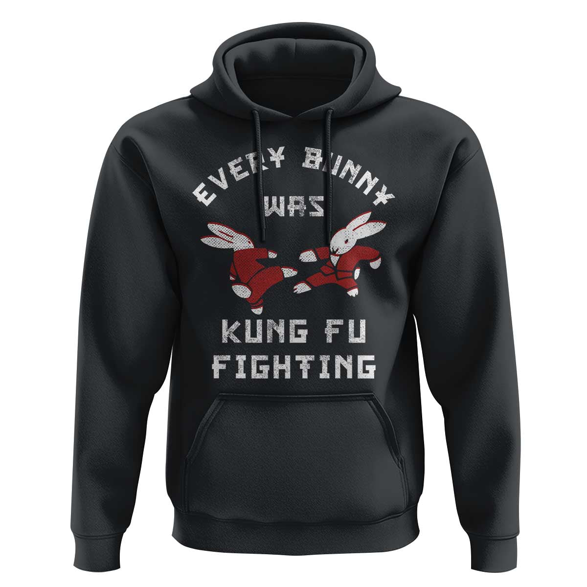 Every Bunny Was Kung Fu Fighting Hoodie Funny Cool Easter Graphic