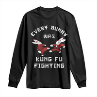 Every Bunny Was Kung Fu Fighting Long Sleeve Shirt Funny Cool Easter Graphic