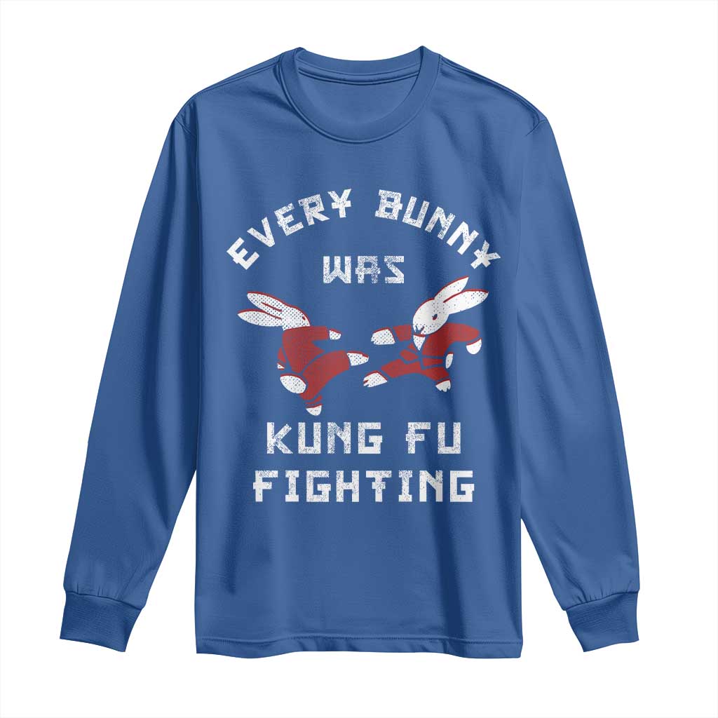 Every Bunny Was Kung Fu Fighting Long Sleeve Shirt Funny Cool Easter Graphic