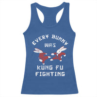 Every Bunny Was Kung Fu Fighting Racerback Tank Top Funny Cool Easter Graphic