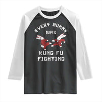 Every Bunny Was Kung Fu Fighting Raglan Shirt Funny Cool Easter Graphic