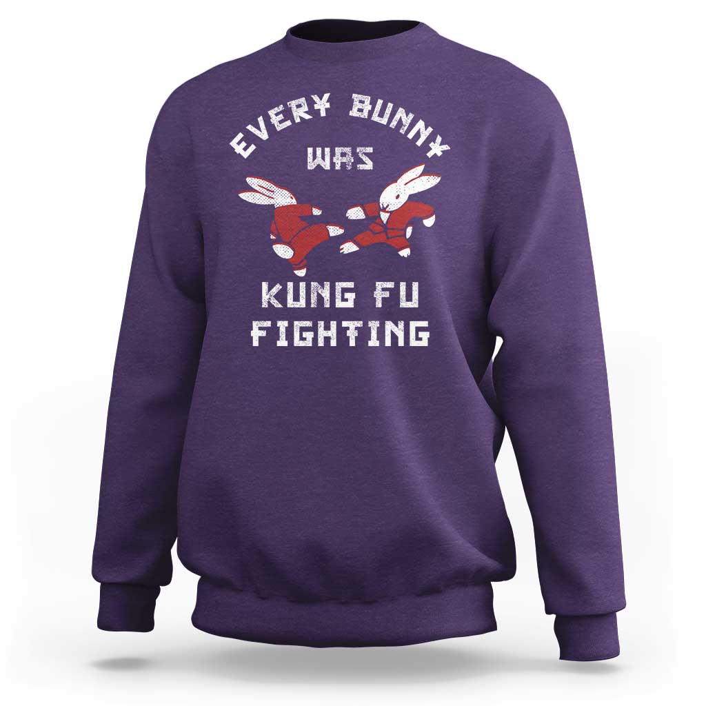 Every Bunny Was Kung Fu Fighting Sweatshirt Funny Cool Easter Graphic