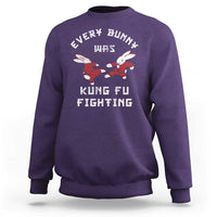 Every Bunny Was Kung Fu Fighting Sweatshirt Funny Cool Easter Graphic