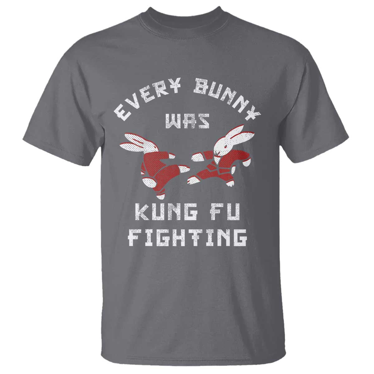 Every Bunny Was Kung Fu Fighting T Shirt Funny Cool Easter Graphic