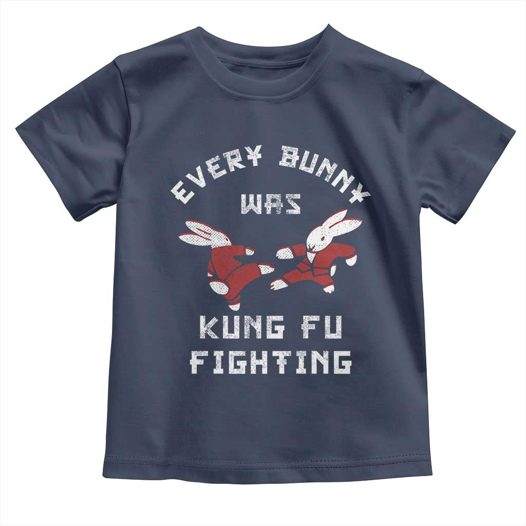 Every Bunny Was Kung Fu Fighting Toddler T Shirt Funny Cool Easter Graphic