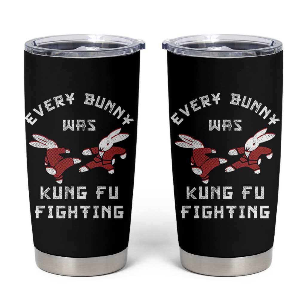 Every Bunny Was Kung Fu Fighting Tumbler Cup Funny Cool Easter Graphic