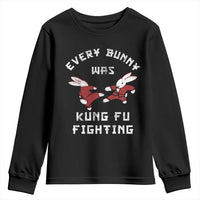 Every Bunny Was Kung Fu Fighting Youth Sweatshirt Funny Cool Easter Graphic