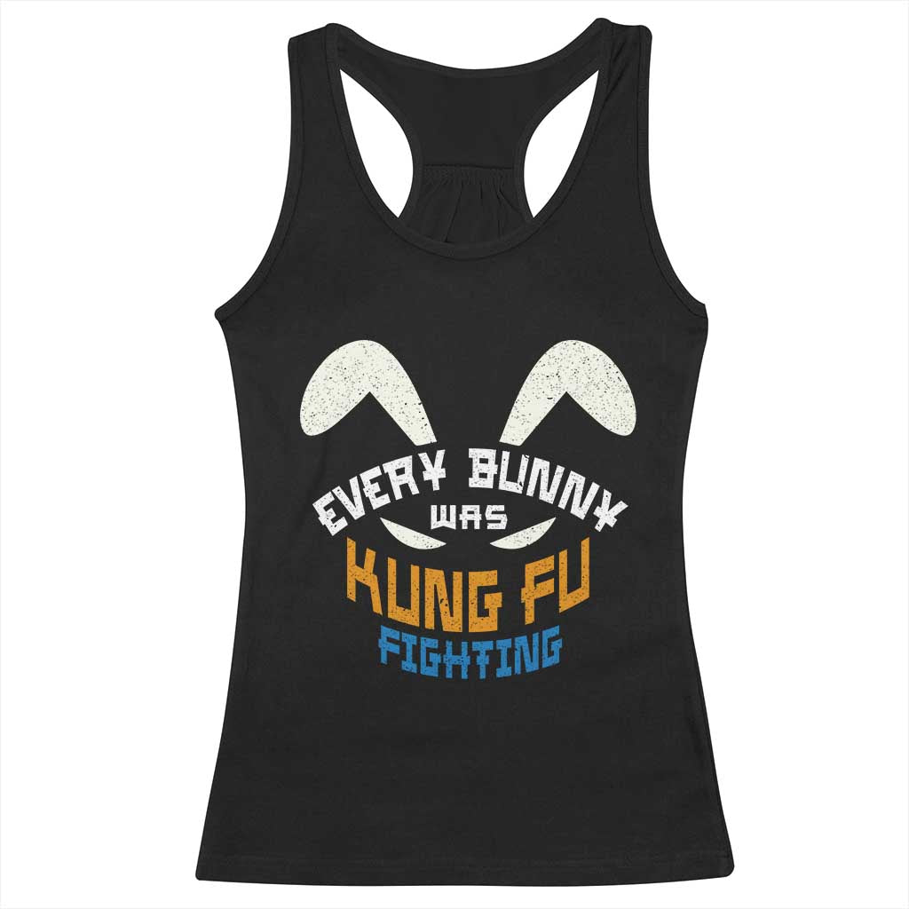 Every Bunny Was Kung Fu Fighting Racerback Tank Top Funny Easter Vintage Rabbit Face