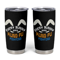 Every Bunny Was Kung Fu Fighting Tumbler Cup Funny Easter Vintage Rabbit Face