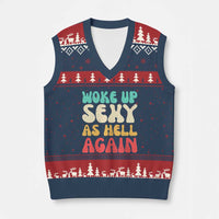 I Woke Up Sexy As Hell Again V-Neck Knit Sweater Vest Funny Sarcastic Women Saying