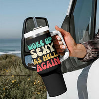I Woke Up Sexy As Hell Again Tumbler With Handle Funny Sarcastic Women Saying