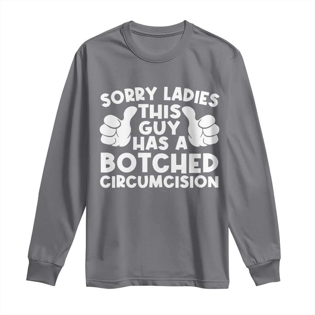 Inappropriate Adult Long Sleeve Shirt This Guy Botched Funny Cringe Offensive Humor Men
