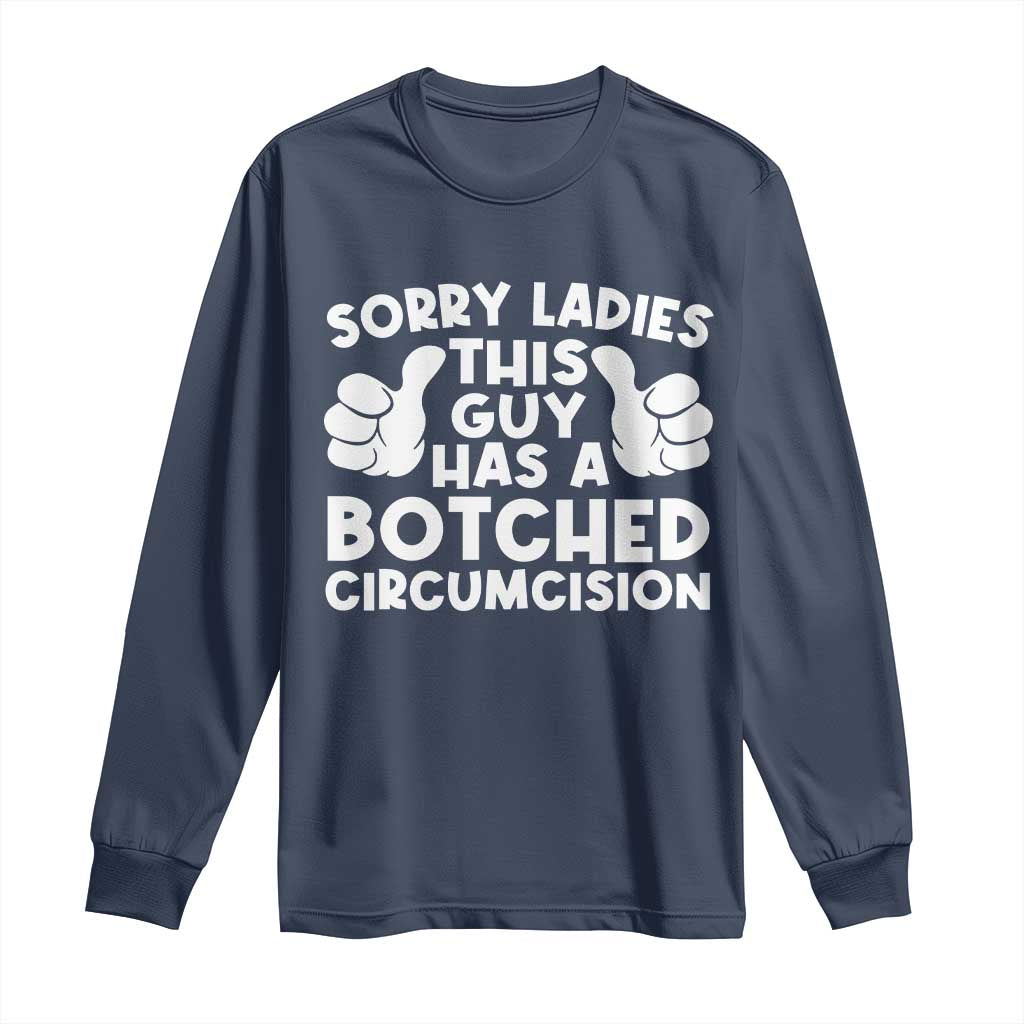 Inappropriate Adult Long Sleeve Shirt This Guy Botched Funny Cringe Offensive Humor Men