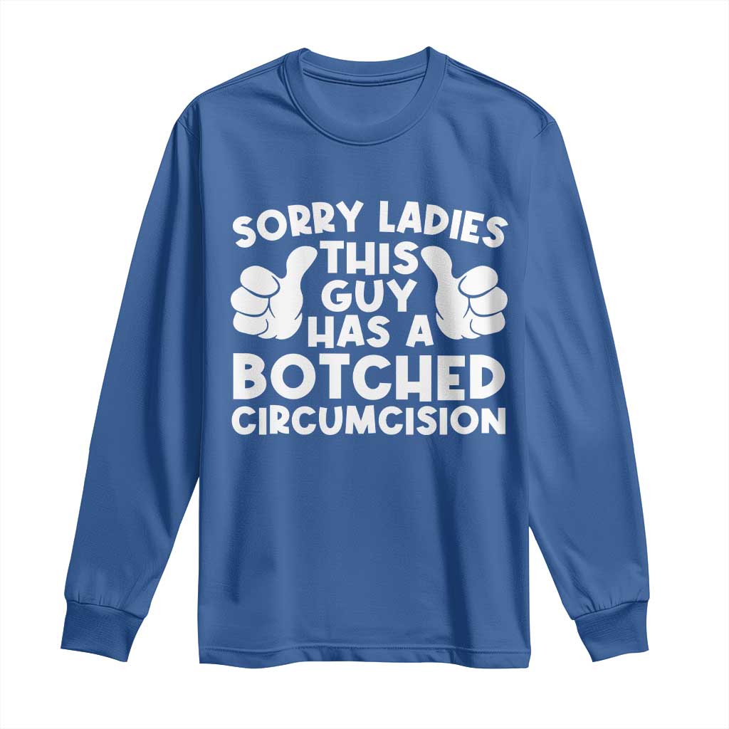 Inappropriate Adult Long Sleeve Shirt This Guy Botched Funny Cringe Offensive Humor Men