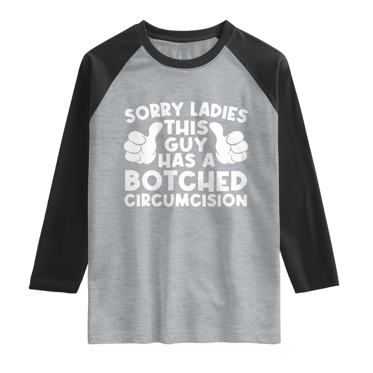 Inappropriate Adult Raglan Shirt This Guy Botched Funny Cringe Offensive Humor Men