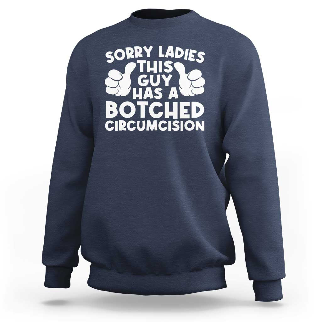 Inappropriate Adult Sweatshirt This Guy Botched Funny Cringe Offensive Humor Men