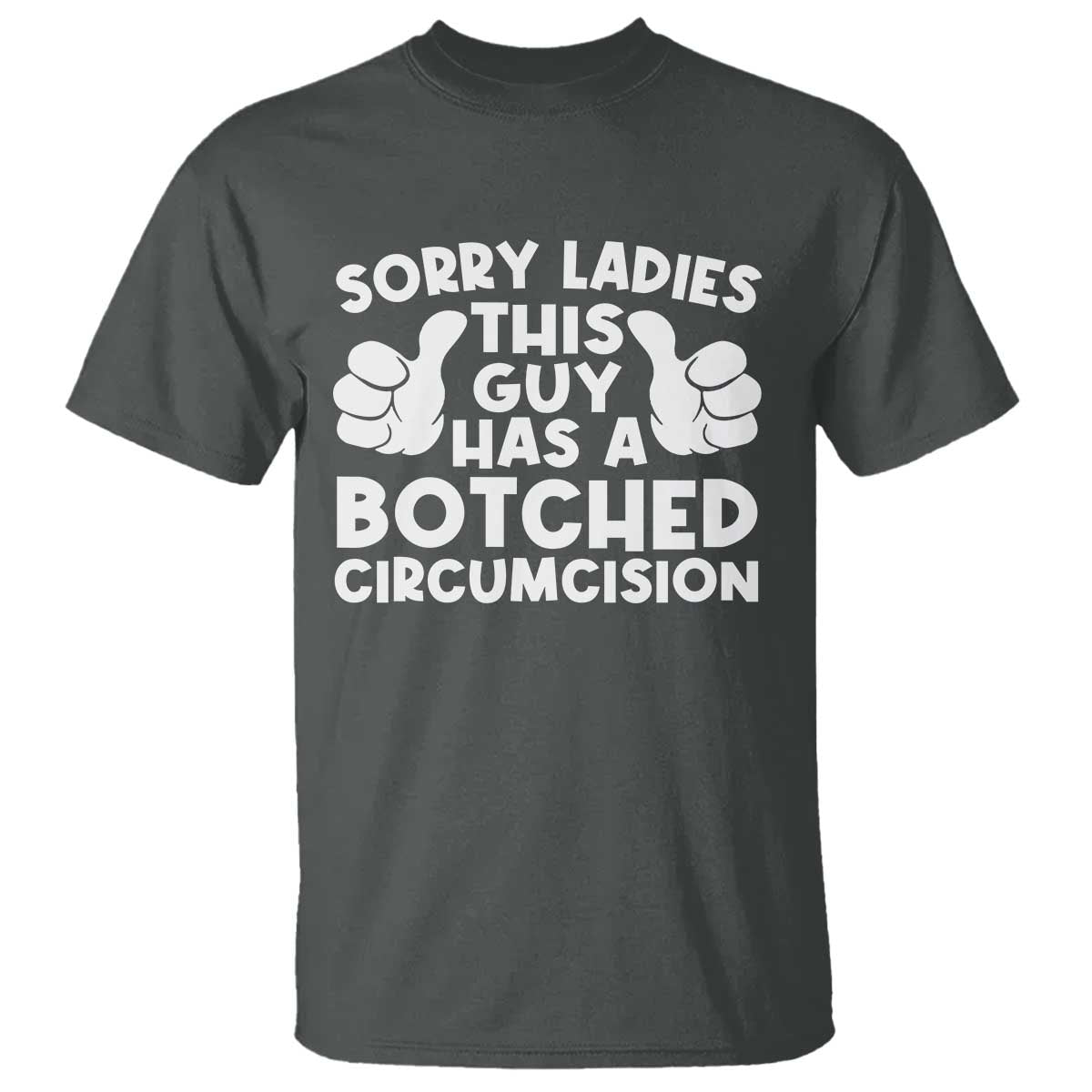 Inappropriate Adult T Shirt This Guy Botched Funny Cringe Offensive Humor Men