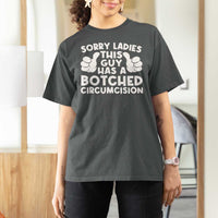 Inappropriate Adult T Shirt For Women This Guy Botched Funny Cringe Offensive Humor Men