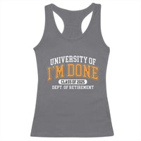 Retired Est 2025 Racerback Tank Top Funny University Of I'm Done Class Of 2025