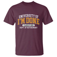 Retired Est 2025 T Shirt Funny University Of I'm Done Class Of 2025