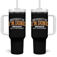 Retired Est 2025 Tumbler With Handle Funny University Of I'm Done Class Of 2025