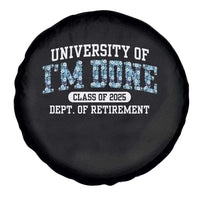 Retired Teacher 2025 Spare Tire Cover Funny Floral University Of I'm Done Class Of 2025