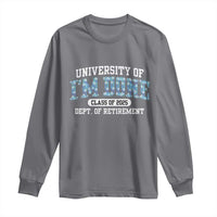 Retired Teacher 2025 Long Sleeve Shirt Funny Floral University Of I'm Done Class Of 2025