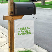 Girls Love Flowers Weed Cannabis Garden Flag Funny Marijuana 420 Gift