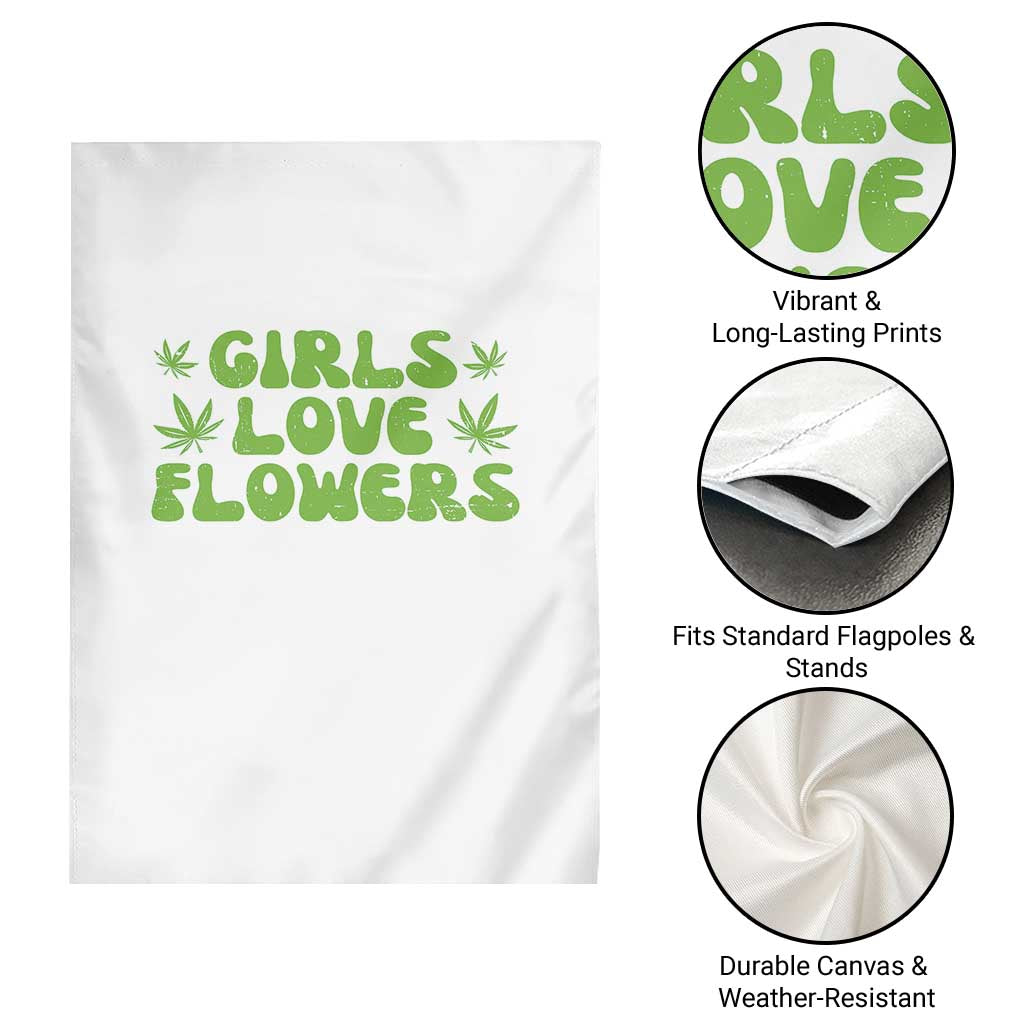 Girls Love Flowers Weed Cannabis Garden Flag Funny Marijuana 420 Gift