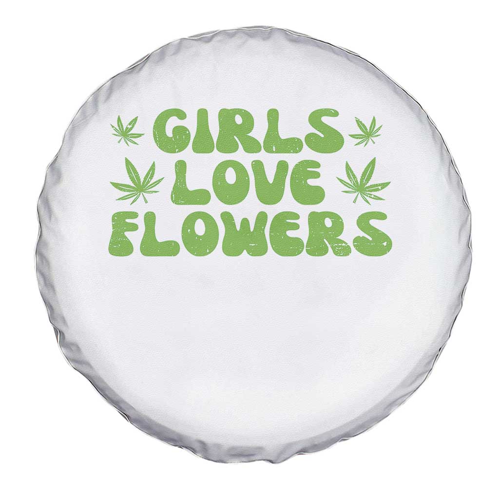 Girls Love Flowers Weed Cannabis Spare Tire Cover Funny Marijuana 420 Gift