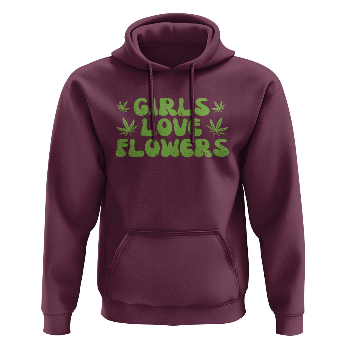 Girls Love Flowers Weed Cannabis Hoodie Funny Marijuana 420 Gift
