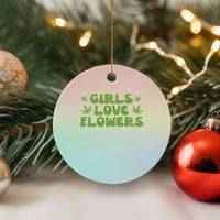 Girls Love Flowers Weed Cannabis Ceramic Ornament Funny Marijuana 420 Gift