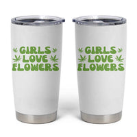 Girls Love Flowers Weed Cannabis Tumbler Cup Funny Marijuana 420 Gift